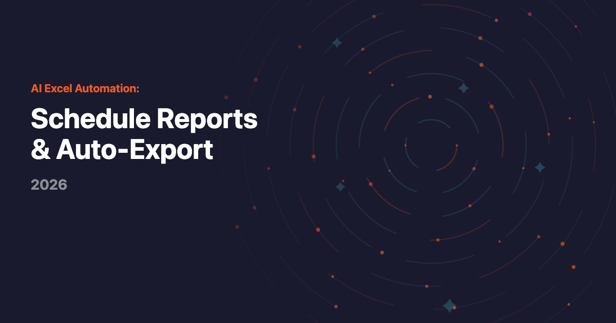 Best AI Tools for Excel Automation 2026 | Schedule Reports & Auto-Export
