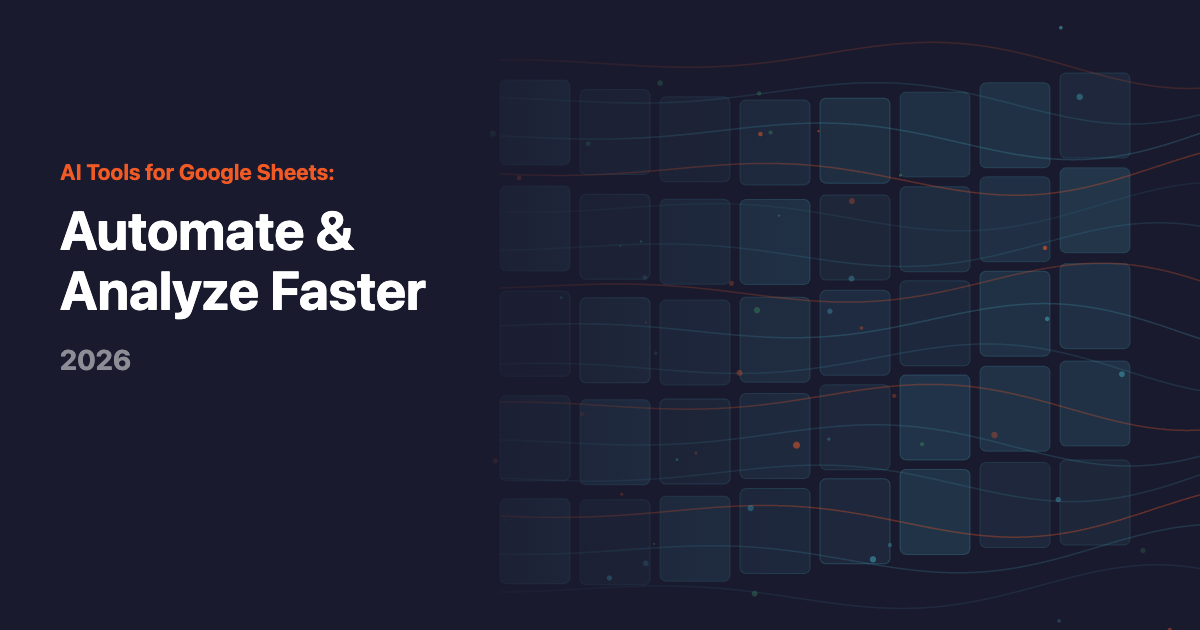 Best AI Tools for Google Sheets 2026 | Automate & Analyze Faster